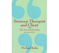 BETWEEN THERAPIST & CLIENT - the new relationship.