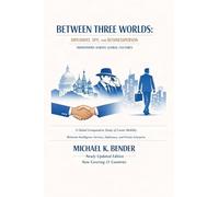 Between Three Worlds: Diplomat, Spy, and Businessperson Transitions Across Global Cultures