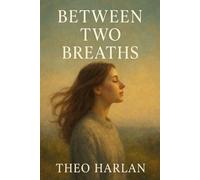 Between Two Breaths