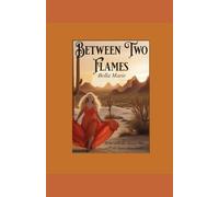 Between Two Flames