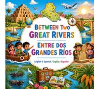 Between Two Great Rivers / Entre Dos Grandes Ríos