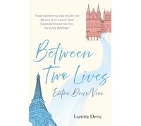 Between Two Lives / Entre Deux Vies