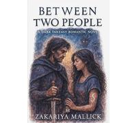 Between Two People: A Dark Fantasy Romantic Novel.