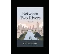 Between Two Rivers