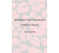 Between Two Thoughts.: A Minimalist Journal for Reflection and Silence