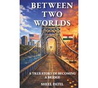 Between Two Worlds: A True Story of Becoming a Bridge