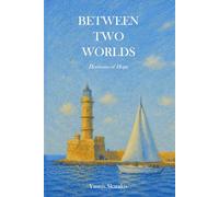Between Two Worlds: Horizons of Hope