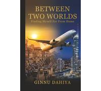 Between Two Worlds: I Left Home to Find a Future, But Found Myself Instead