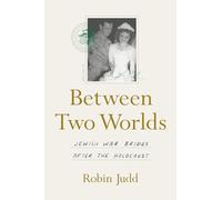 Between Two Worlds: Jewish War Brides after the Holocaust