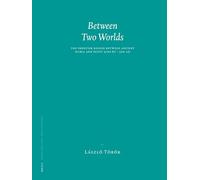 Between Two Worlds: The Frontier Region Between Ancient Nubia and Egypt 3700 BC - 500 AD (Probleme Der Agyptologie): 29 (Probleme Der Ägyptologie)