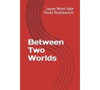 Between Two Worlds (The Other Half of History)