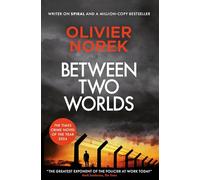 Between Two Worlds: "A police procedural unlike anything else in contemporary crime fiction" SUNDAY TIMES