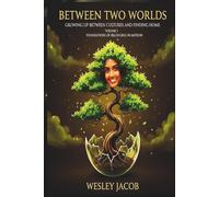 Between Two Worlds: Volume I (Faith and Culture Series)