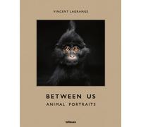 Between Us Animal Portraits by Vincent Lagrange (Hardback Book)