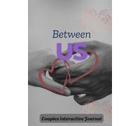 Between Us: Couples Interactive Journal