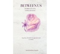 Between Us: Stories of Love, Loss & Healing