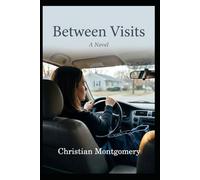 Between Visits: A Novel