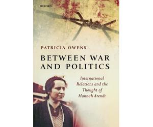 Between War and Politics: International Relations and t - Paperback NEW Owens, P
