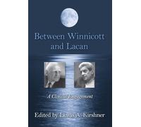 Between Winnicott and Lacan: A Clinical Engagement