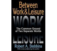 Between Work and Leisure: The Common Ground of Two Separate Worlds