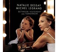 LEGRAND/DESSAY: BETWEEN YESTERDAY & TOMORROW - CD