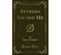 Between You and Me (Classic Reprint)