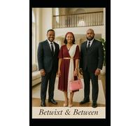 Betwixt & Between: 1