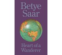 Betye Saar: Heart of a Wanderer