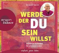 Betz,Robert - Werde,der du Sein Willst
