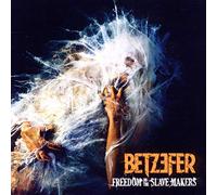 Betzefer - Freedom To The Slave Makers