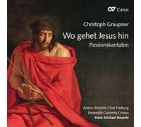 Beuerle/Ensemble Concerto grosso/+ - Christoph Graupner: Wo gehet Jesu hin? - Passion Cantatas