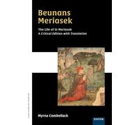 Beunans Meriasek - The Life of St Meriasek: A Critical Edition with Translation (1,000 Years of Cornish)