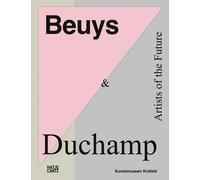 Beuys & Duchamp : Artists of the Future
