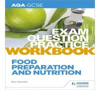 Bev Saunder AQA GCSE Food Preparation & Nutrition Exam Question Practice Bev Saunder Multicolor