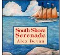 Bevan, Alex - South Shore Serenade