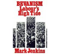 Bevanism: Labour's High Tide
