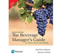 Beverage Managers Guide : To Wines Beers And Spirits