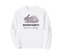 Beveren Rabbits Are My Therapy Funny Bunny Design Sweatshirt