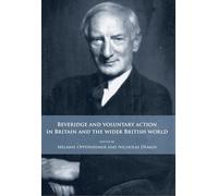 Beveridge and Voluntary Action in Britain and the Wider British World