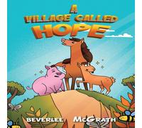 Beverlee McGrath A Village Called Hope Paperback Book Beverlee McGrath Multicolor
