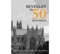 Beverley in 50 Buildings
