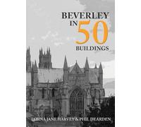 Beverley in 50 Buildings