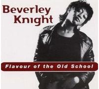 Beverley Knight - Flavour of the Old School
