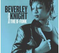 BEVERLEY KNIGHT - THE B-FUNK (DELUXE EDITION) 2CD