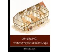 Beverley's Timber-Framed Buildings