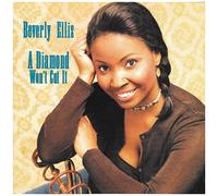 Beverly Ellis - A Diamond W'ont Cut It