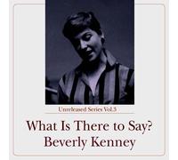 Beverly Kenney - What Is There to Say +1 [Hqcd