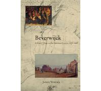 Beverwijck: A Dutch Village on the American Frontier, 1652-1664