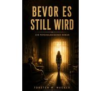 Bevor es still wird (Vivien Berger Reihe)