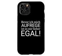 Bevor ich mich aufrege ist es mir lieber egal Case for iPhone 11 Pro